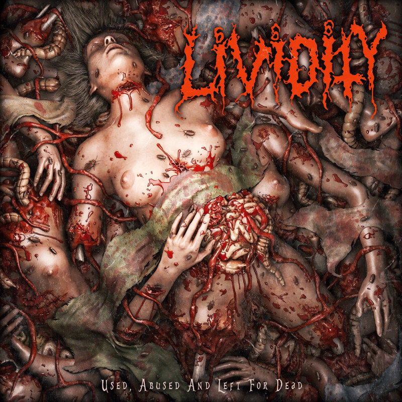 Lividity - Used, Abused And Left For Dead